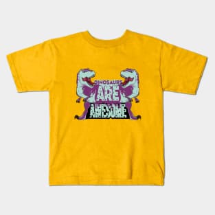 Dinosaurs Are Awesome Kids T-Shirt